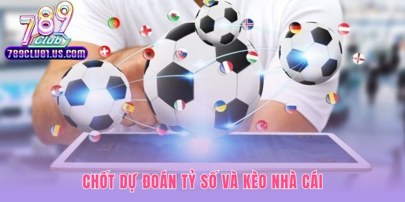 Nhận định bóng đá chuẩn tổng hợp dữ liệu chốt kèo