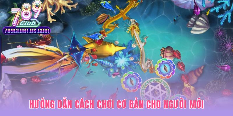 Hướng dẫn chơi cơ bản gồm thao tác và chiến thuật săn mồi