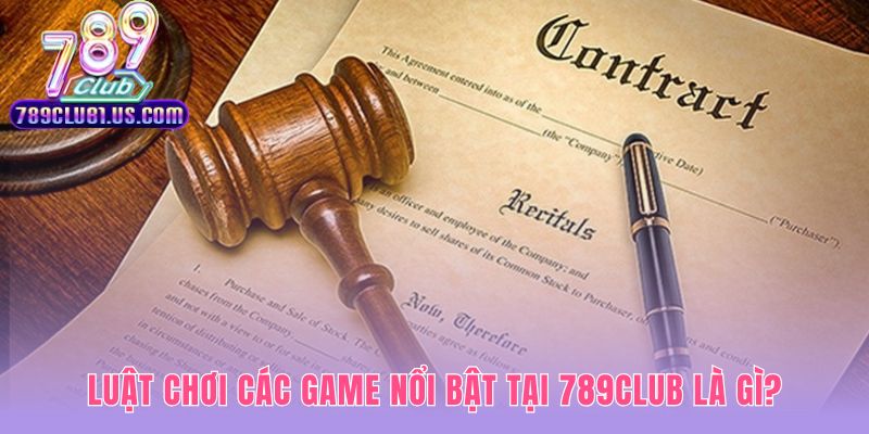 Hướng dẫn luật chơi các game phổ biến nhất