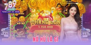 Nổ Hũ Là Gì