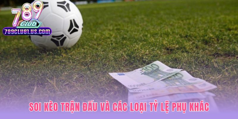 Các loại tỷ lệ kèo bóng đá hôm nay phụ giúp đa dạng hóa chiến lược